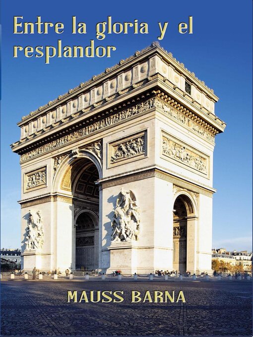 Title details for Entre la gloria y el resplandor by Luis Gomez - Available